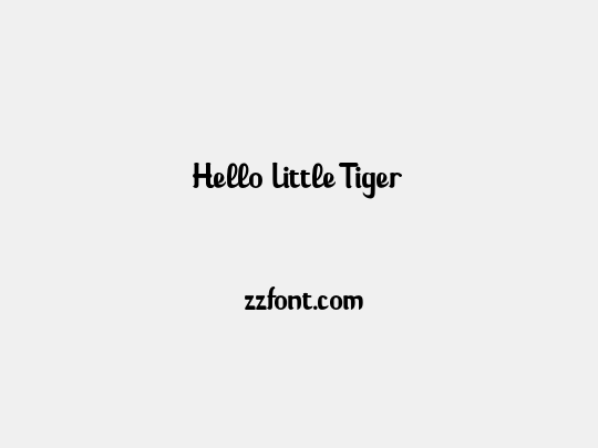 Hello Little Tiger