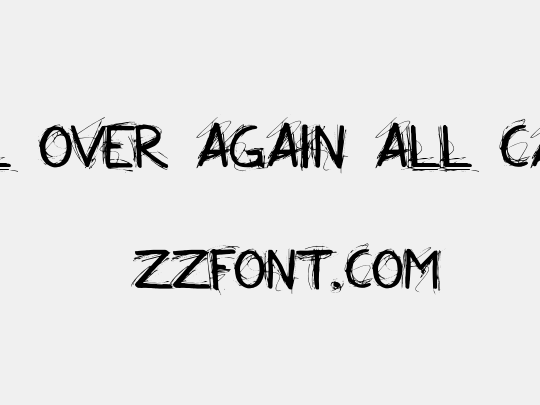 All Over Again All Caps