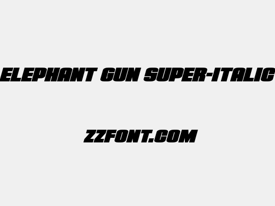 Elephant Gun Super-Italic