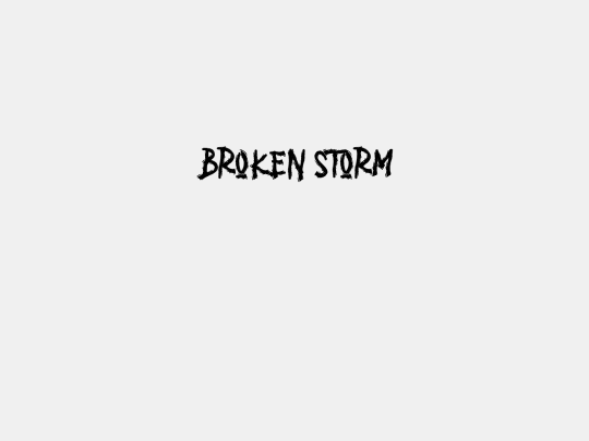 BROKEN STORM