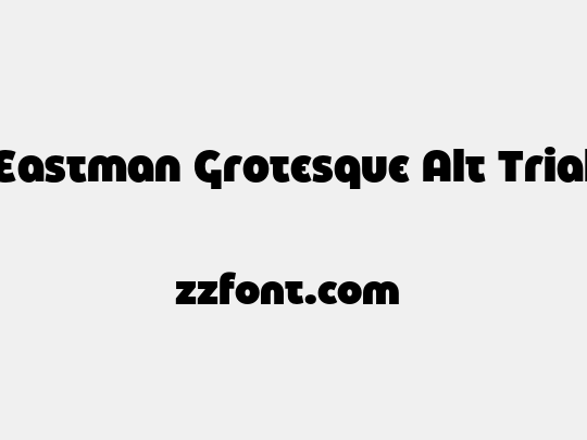 Eastman Grotesque Alt Trial