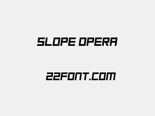 Slope Opera