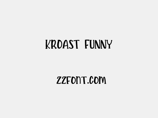 KROAST FUNNY