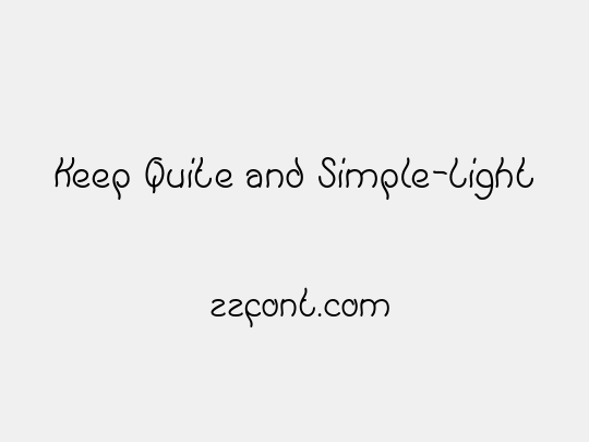 Keep Quite and Simple-Light