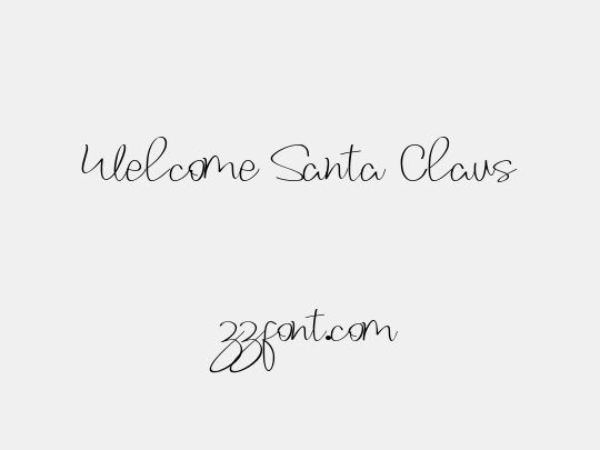 Welcome Santa Claus