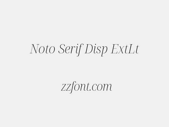 Noto Serif Disp ExtLt