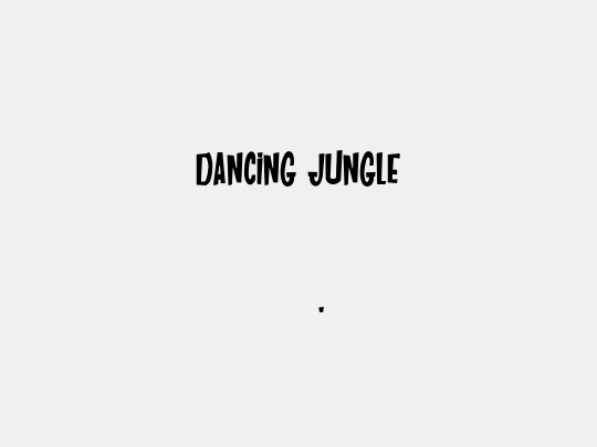 DANCING JUNGLE