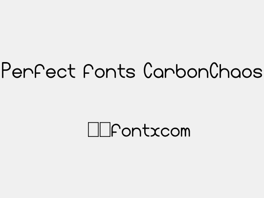 Perfect fonts CarbonChaos