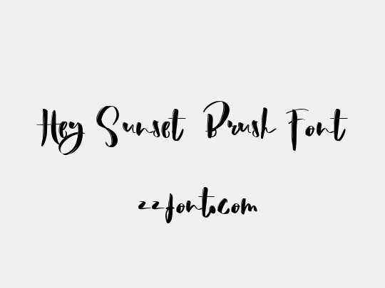 Hey Sunset  Brush Font