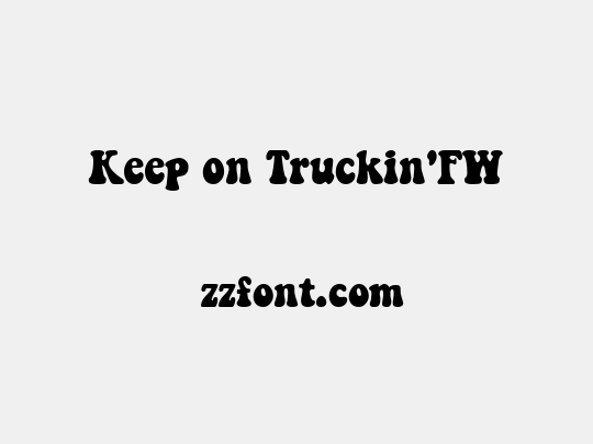 Keep on Truckin'FW