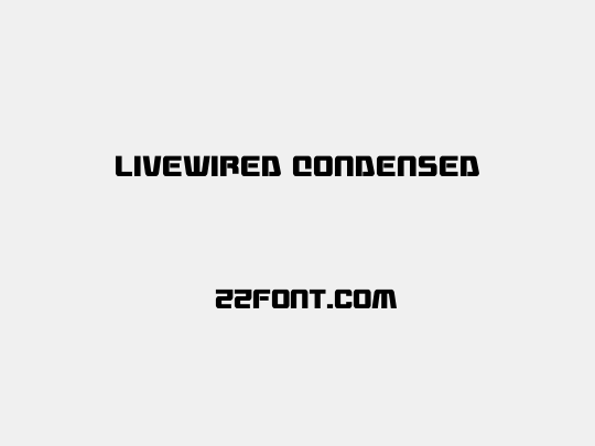 Livewired Condensed