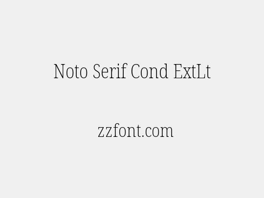 Noto Serif Cond ExtLt