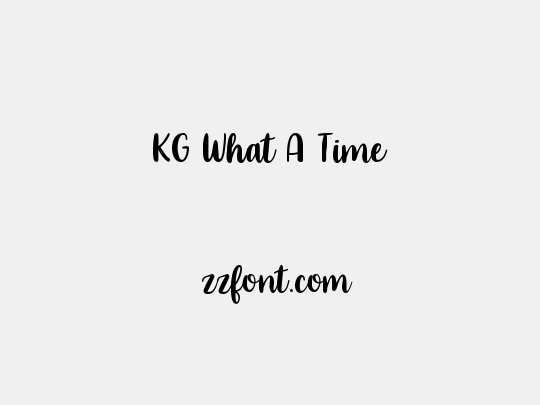 KG What A Time