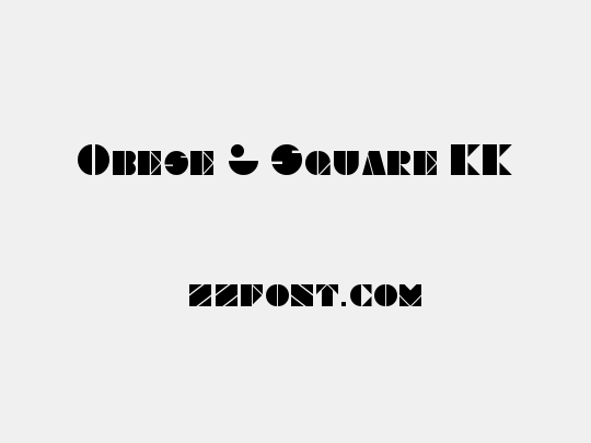 Obese & Square KK