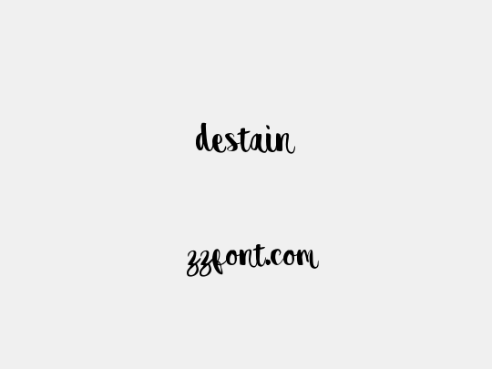 destain
