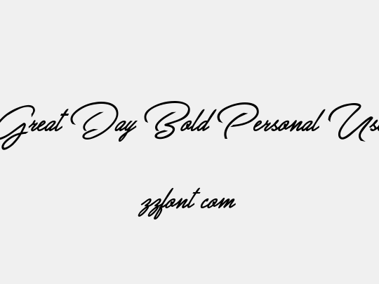 Great Day Bold Personal Use