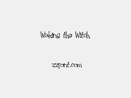 Waking the Witch
