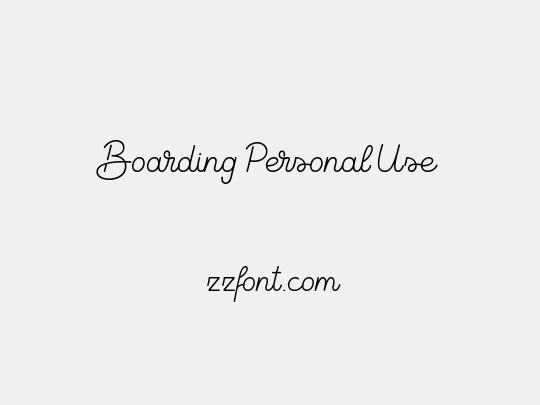 Boarding Personal Use
