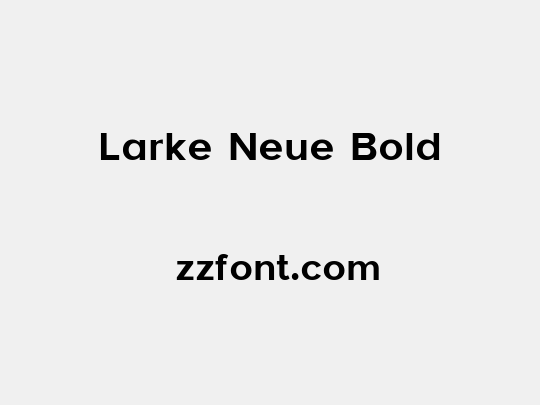 Larke Neue Bold