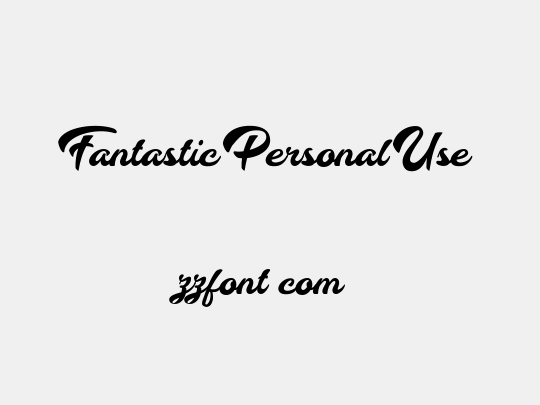 Fantastic Personal Use