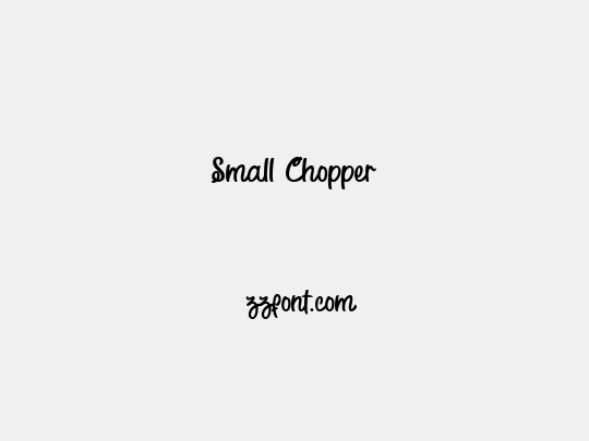 Small Chopper