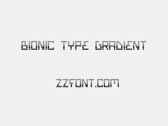 Bionic Type Gradient