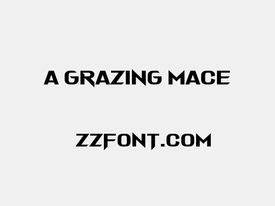 A Grazing Mace