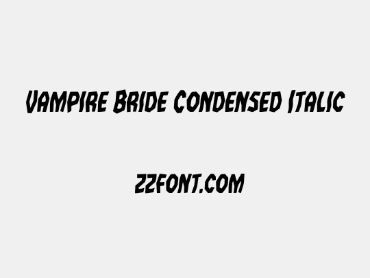 Vampire Bride Condensed Italic