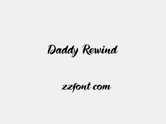 Daddy Rewind