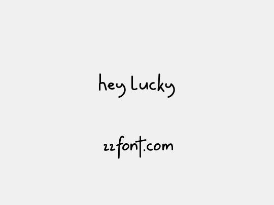 Hey Lucky