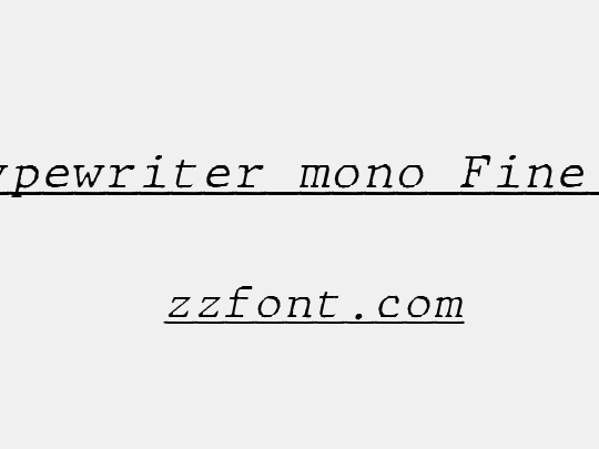 JMH Typewriter mono Fine Under
