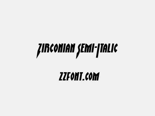 Zirconian Semi-Italic