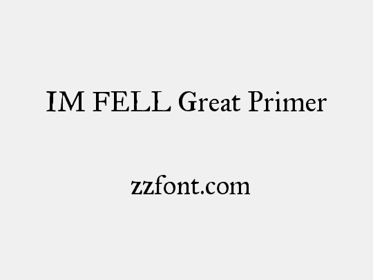 IM FELL Great Primer