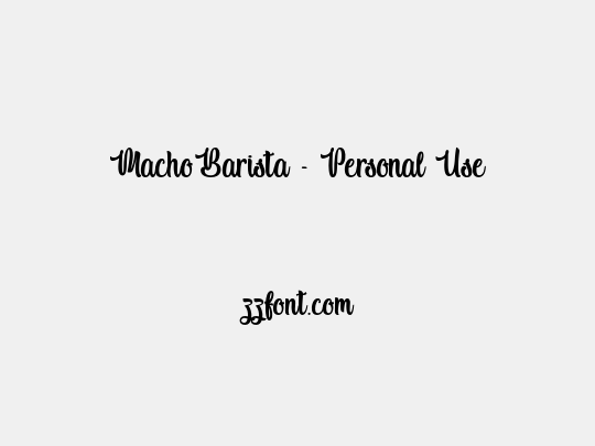Macho Barista - Personal Use