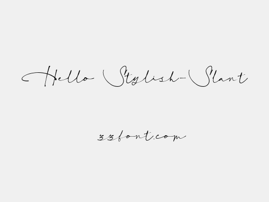 Hello Stylish-Slant
