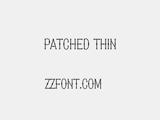 Patched Thin