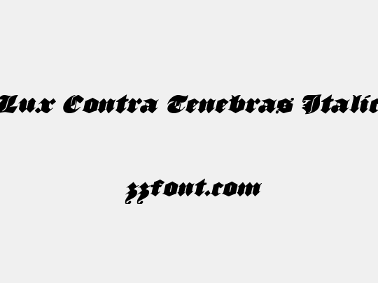 Lux Contra Tenebras Italic