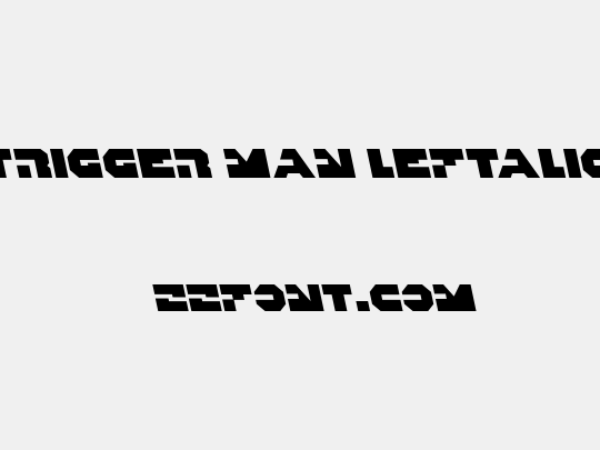 Trigger Man Leftalic
