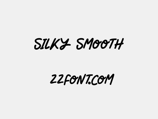 Silky Smooth
