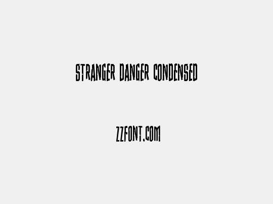 Stranger Danger Condensed