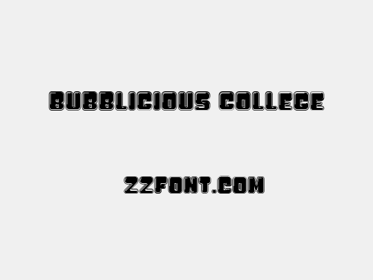 Bubblicious College