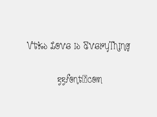 Vtks Love is EveryThing