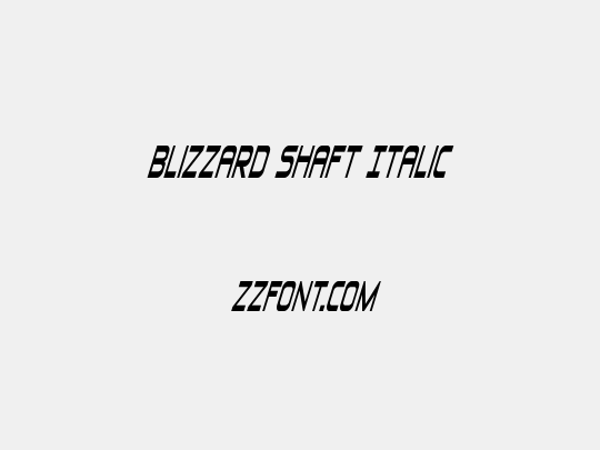 Blizzard Shaft Italic