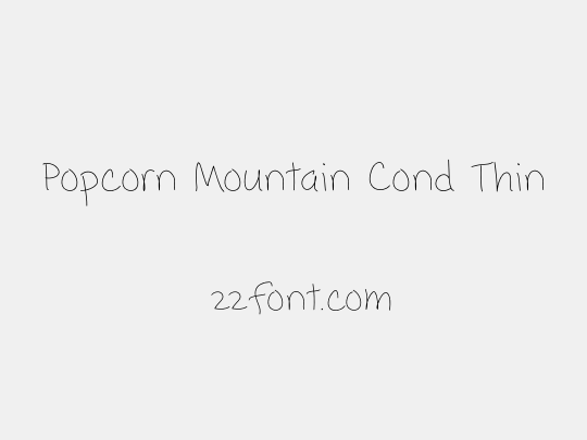 Popcorn Mountain Cond Thin