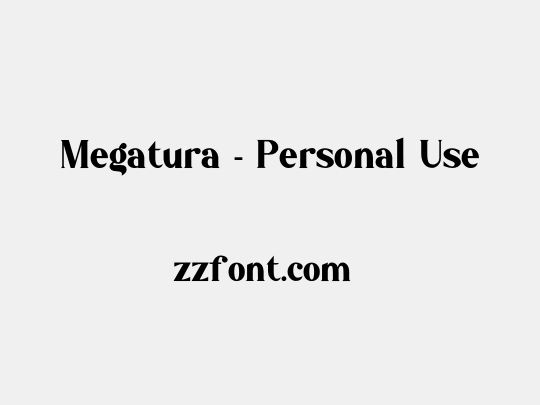 Megatura - Personal Use