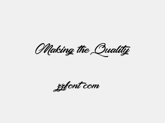 Making the Quality