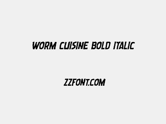 Worm Cuisine Bold Italic