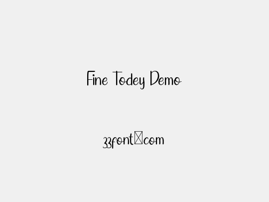 Fine Todey Demo