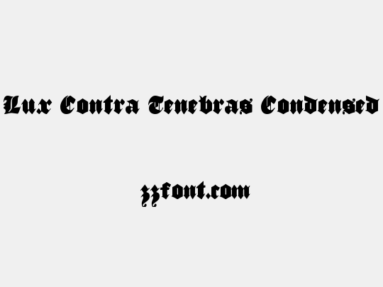 Lux Contra Tenebras Condensed