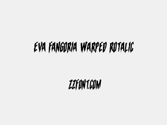 Eva Fangoria Warped Rotalic